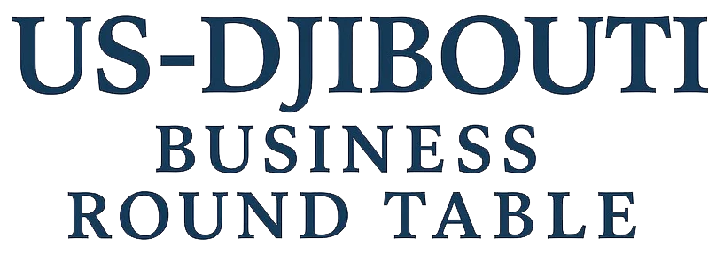 US – Djibouti Business Round Table